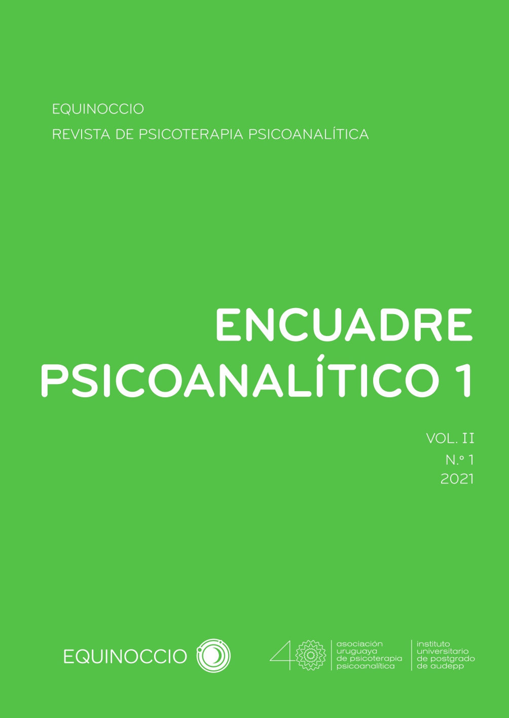 					View Vol. 2 No. 1 (2021): Encuadre psicoanalítico 1
				