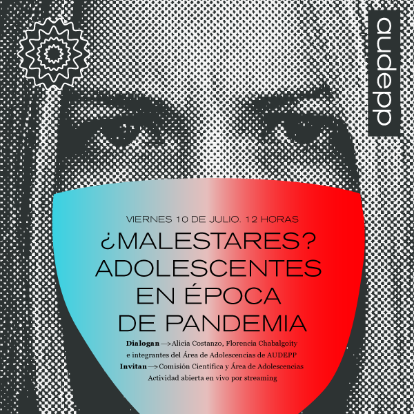 ¿Malestares? Adolescentes en época de pandemia ¿Malestares? Adolescentes en época de pandemia